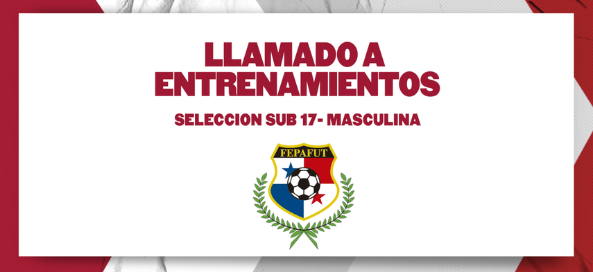Panamá Sub-17 iniciará entrenamientos con miras al Torneo UNCAF