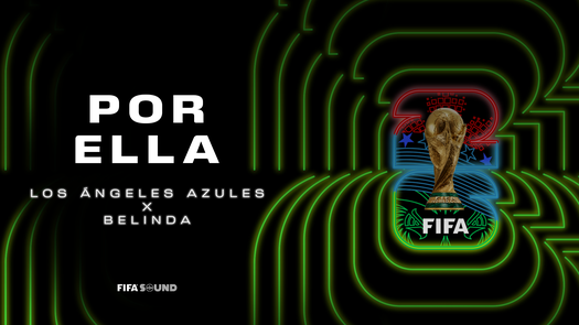 Mundial 2026: FIFA presenta Por Ella, interpretada por Los Ángeles Azules y Belinda Mundial 2026: FIFA presenta Por Ella, interpretada por Los Ángeles Azules y Belinda