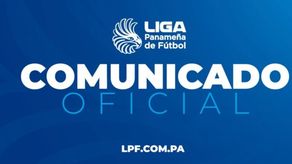La LPF comparte comunicado tras sucesos en el Alianza FC vs Plaza Amador